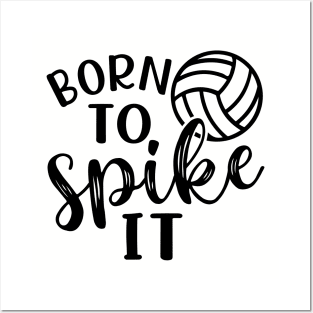 Born To Spike It Volleyball Posters and Art